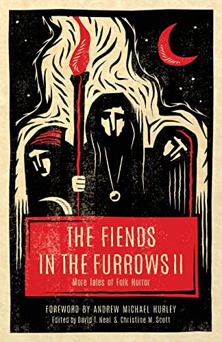 Stock image for The Fiends in the Furrows II: More Tales of Folk Horror for sale by SecondSale