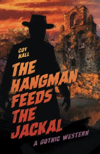 Stock image for The Hangman Feeds the Jackal for sale by GF Books, Inc.