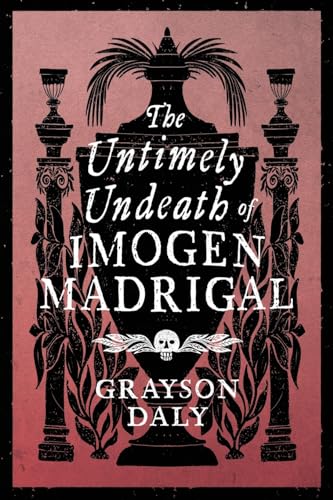 Stock image for The Untimely Undeath of Imogen Madrigal for sale by Book Deals