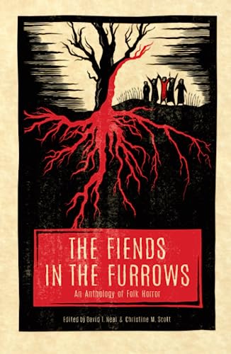 Stock image for The Fiends in the Furrows: An Anthology of Folk Horror for sale by California Books