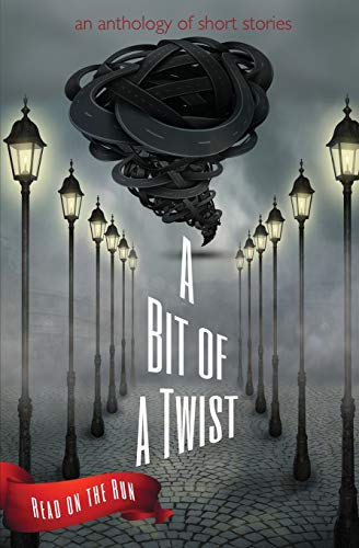 9781944289072: A Bit of a Twist: A Read on the Run Anthology