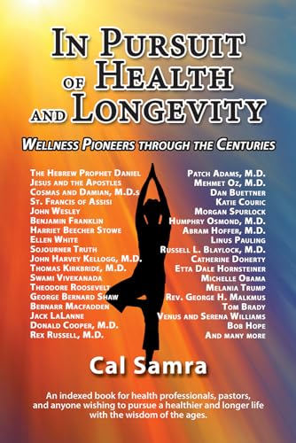 Stock image for In Pursuit of Health and Longevity: Wellness Pioneers through the Centures for sale by SecondSale