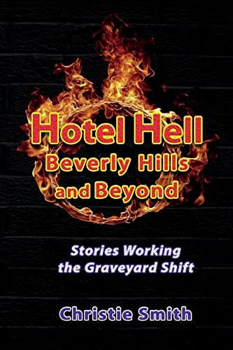 Beispielbild fr Hotel Hell Beverly Hills and Beyond: Stories Working the Graveyard Shift zum Verkauf von SecondSale