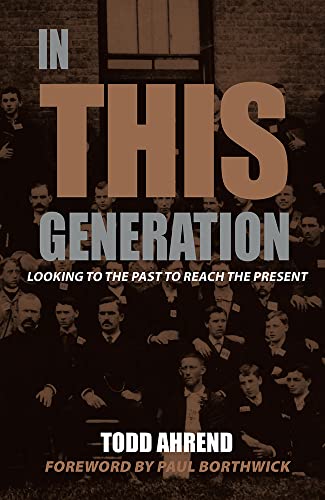 Stock image for In This Generation: Looking to the Past to Reach the Present for sale by Hawking Books