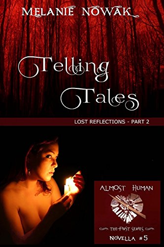 Stock image for Telling Tales: Lost Reflections - Part 2 (ALMOST HUMAN - The First Series) for sale by Lucky's Textbooks