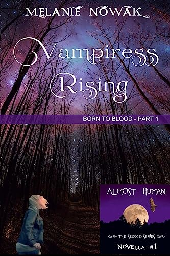 Stock image for Vampiress Rising: (Born to Blood - Part 1) (ALMOST HUMAN - The Second Series) for sale by Lucky's Textbooks