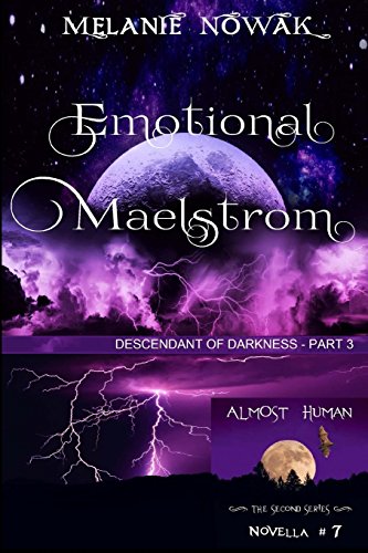 Stock image for Emotional Maelstrom: (Descendant of Darkness - Part 3) (ALMOST HUMAN - The Second Series) for sale by Lucky's Textbooks