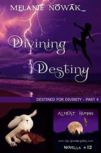 Stock image for Divining Destiny: (Destined for Divinity - Part 4) (ALMOST HUMAN - The Second Series) for sale by Lucky's Textbooks