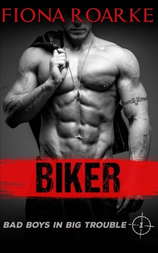 9781944312015: Biker: Volume 1 (Bad Boys in Big Trouble)