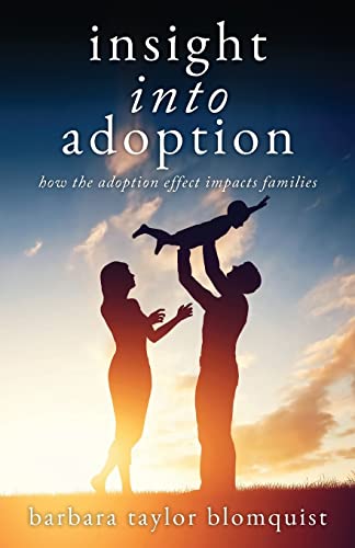 Stock image for Insight Into Adoption: How the Adoption Effect Impacts Families for sale by Blue Vase Books