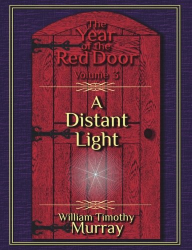 Beispielbild fr A Distant Light: Volume 3 of The Year of the Red Door zum Verkauf von dsmbooks