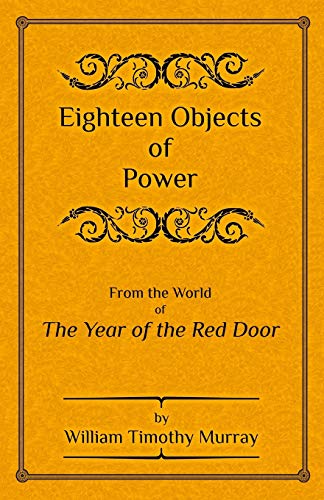 Beispielbild fr Eighteen Objects of Power (The Year of the Red Door) zum Verkauf von Lucky's Textbooks