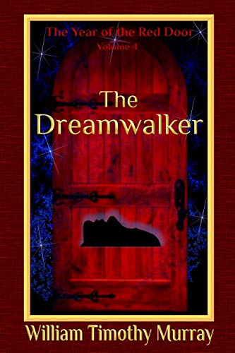 Stock image for The Dreamwalker: Volume 4 of The Year of the Red Door for sale by Lucky's Textbooks