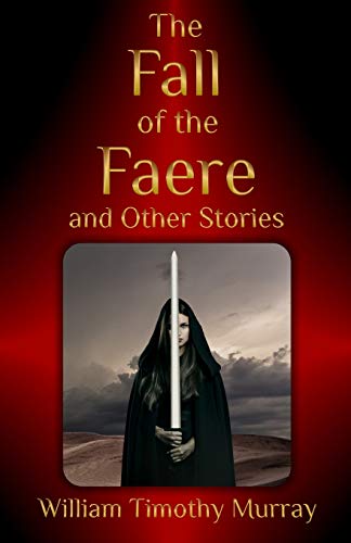 Stock image for The Fall of the Faere and Other Stories (Second Edition) (The Year of the Red Door) for sale by Lucky's Textbooks