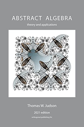 9781944325145: Abstract Algebra: Theory and Applications