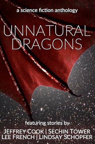 Stock image for Unnatural Dragons: a science fiction anthology for sale by SecondSale