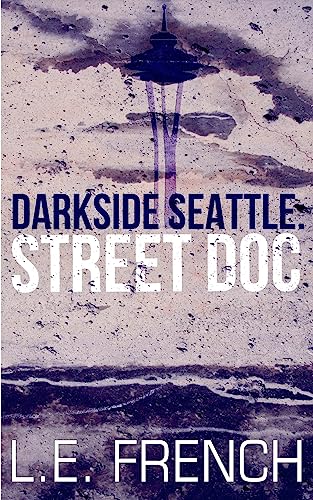 Stock image for Street Doc (Darkside Seattle) for sale by Lucky's Textbooks