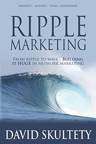 Beispielbild fr Ripple Marketing: From ripple to wave - Building it HUGE in network marketing zum Verkauf von Better World Books