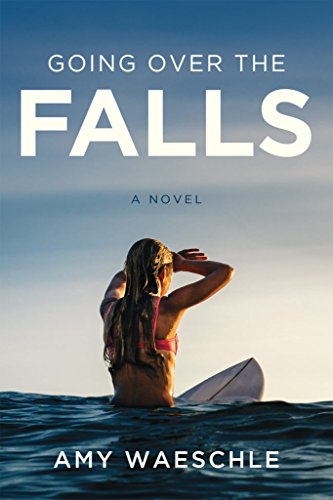 Stock image for Going Over the Falls: A Novel for sale by SecondSale