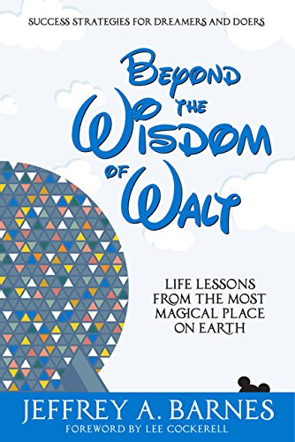 9781944335816: Beyond the Wisdom of Walt: Life Lessons from the Most Magical Place on Earth