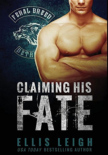 9781944336165: Claiming His Fate (1) (Feral Breed Motorcycle Club)