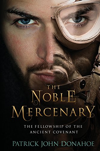 Stock image for The Noble Mercenary: The Fellowship of the Ancient Covenant: Volume 2 for sale by Revaluation Books