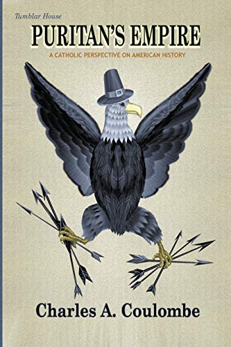 Puritan's Empire: A Catholic Perspe...