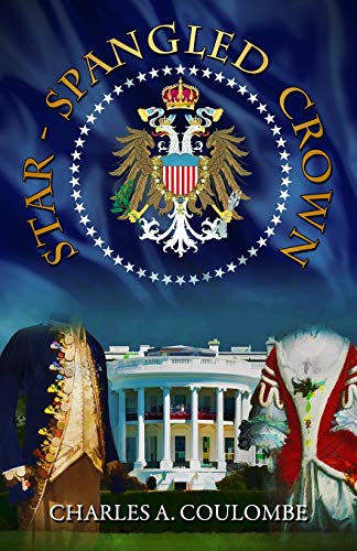 Beispielbild fr Star-Spangled Crown: A Simple Guide to the American Monarchy zum Verkauf von WorldofBooks