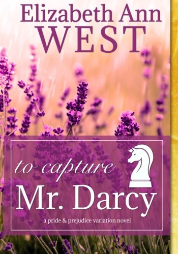 Stock image for To Capture Mr. Darcy - LP: A Pride and Prejudice Variation Novel for sale by GF Books, Inc.