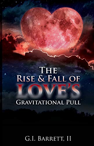 Stock image for The Rise & Fall of Love's Gravitational Pull for sale by BooksRun