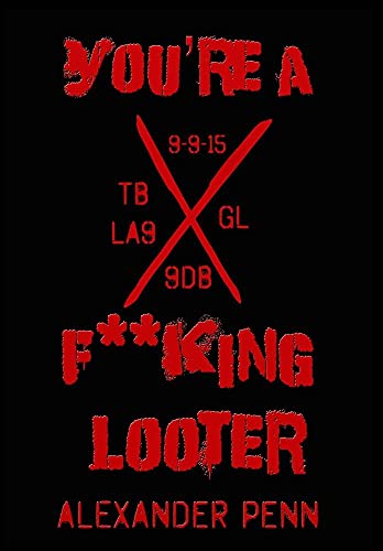 9781944361044: You're A F**king Looter