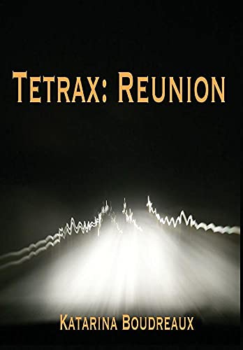 9781944361556: Tetrax: Reunion
