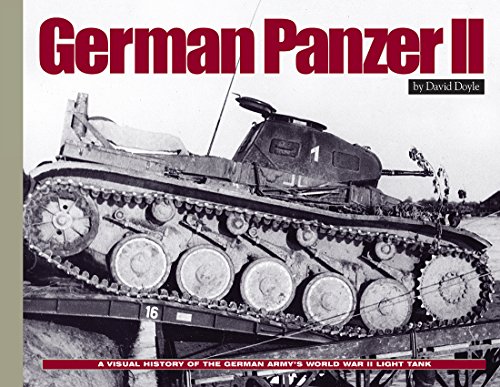 Imagen de archivo de German Panzer II: A Visual History of the German Army's WWII Light Tank (Visual History Series) a la venta por HPB Inc.