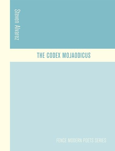 Beispielbild fr The Codex Mojaodicus (Fence Modern Poets Series) zum Verkauf von Bulk Book Warehouse