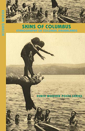 Beispielbild fr Skins of Columbus: A Dream Ethnography (Fence Modern Poets) zum Verkauf von WorldofBooks