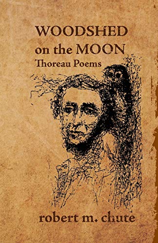 Stock image for Woodshed on the Moon: Thoreau Poems for sale by ThriftBooks-Dallas