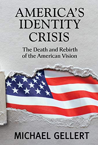 9781944387259: America's Identity Crisis: The Death and Rebirth of the American Vision