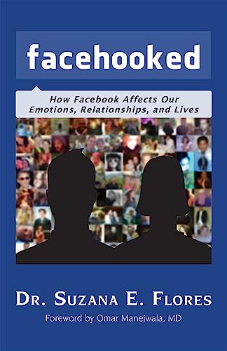 Stock image for Facehooked: How Facebook Affects Our Emotions, Relationships, and Lives for sale by Redux Books