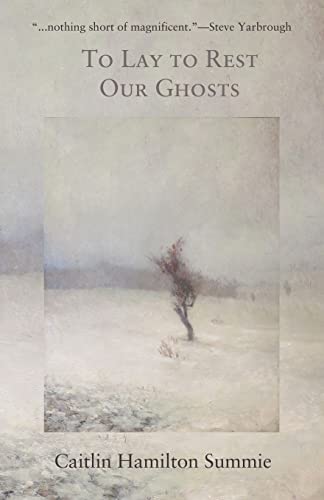 9781944388065: To Lay To Rest Our Ghosts: Stories