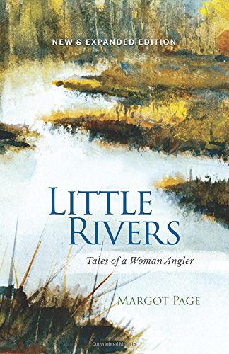Beispielbild fr Little Rivers: Tales of a Woman Angler zum Verkauf von Book Deals