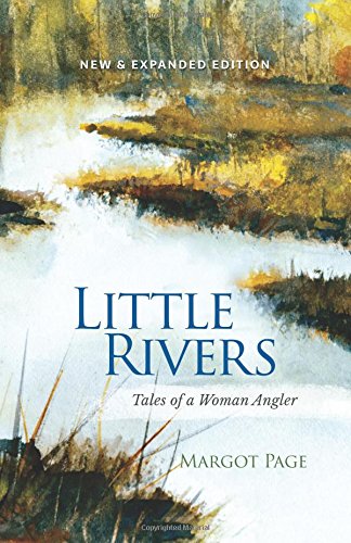 Imagen de archivo de Little Rivers: Tales of a Woman Angler a la venta por Books Unplugged