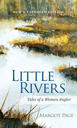 Beispielbild fr Little Rivers: Tales of a Woman Angler zum Verkauf von GreatBookPrices