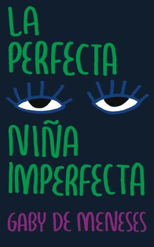 Beispielbild fr La perfecta nia imperfecta zum Verkauf von Revaluation Books