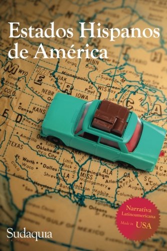 Imagen de archivo de Estados Hispanos de America : Narrativa Latinoamericana Made in USA a la venta por Better World Books