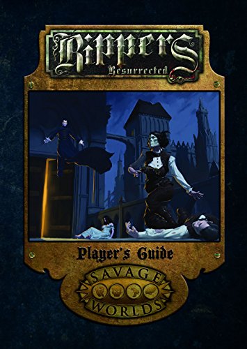 Beispielbild fr Rippers Resurrected - Player's Guide (Savage Worlds (Pinnacle/Great White Games)) zum Verkauf von Noble Knight Games