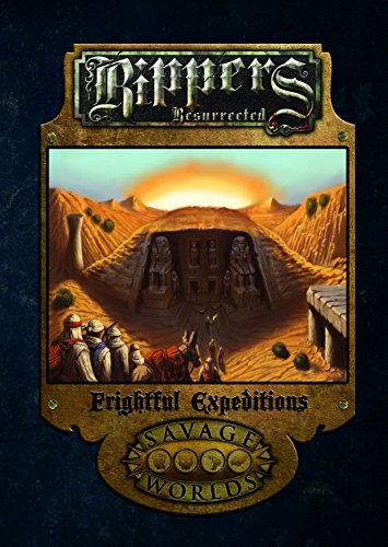 Beispielbild fr Rippers Resurrected - Frightful Expeditions (Savage Worlds (Pinnacle/Great White Games)) zum Verkauf von Noble Knight Games