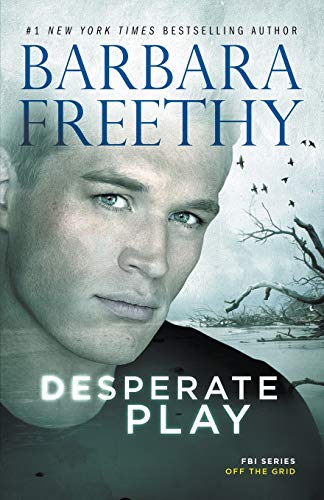 9781944417406: Desperate Play: Volume 3 (Off the Grid: FBI Series)