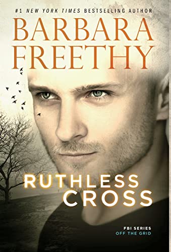 Beispielbild fr Ruthless Cross (6) (Off the Grid: FBI) zum Verkauf von AwesomeBooks