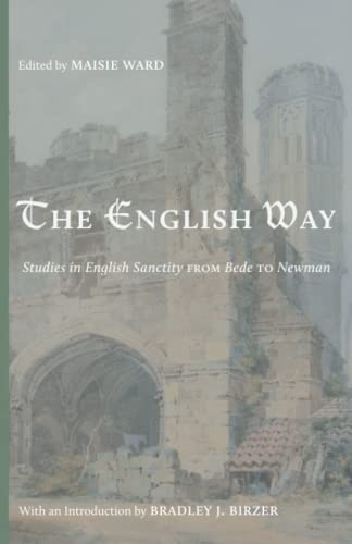 Beispielbild fr The English Way: Studies in English Sanctity from St. Bede to Newman zum Verkauf von Half Price Books Inc.