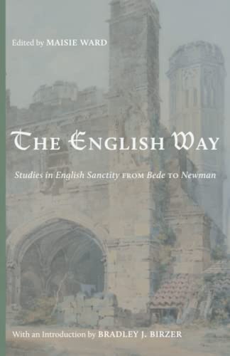 Stock image for The English Way: Studies in English Sanctity from St. Bede to Newman for sale by Ergodebooks